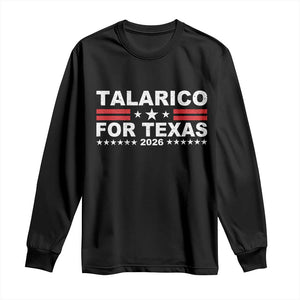 Talarico For Texas US Senate 2026 Long Sleeve Shirt James Talarico Support