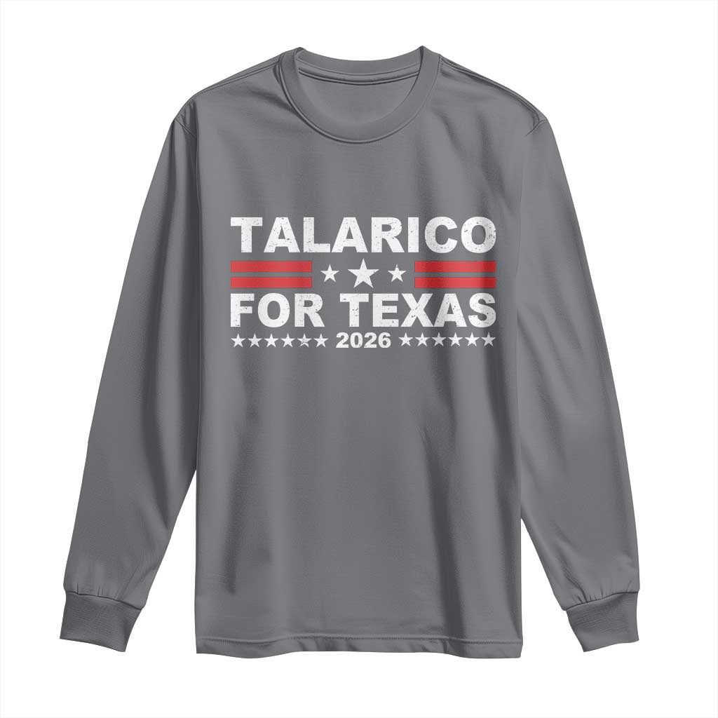 Talarico For Texas US Senate 2026 Long Sleeve Shirt James Talarico Support