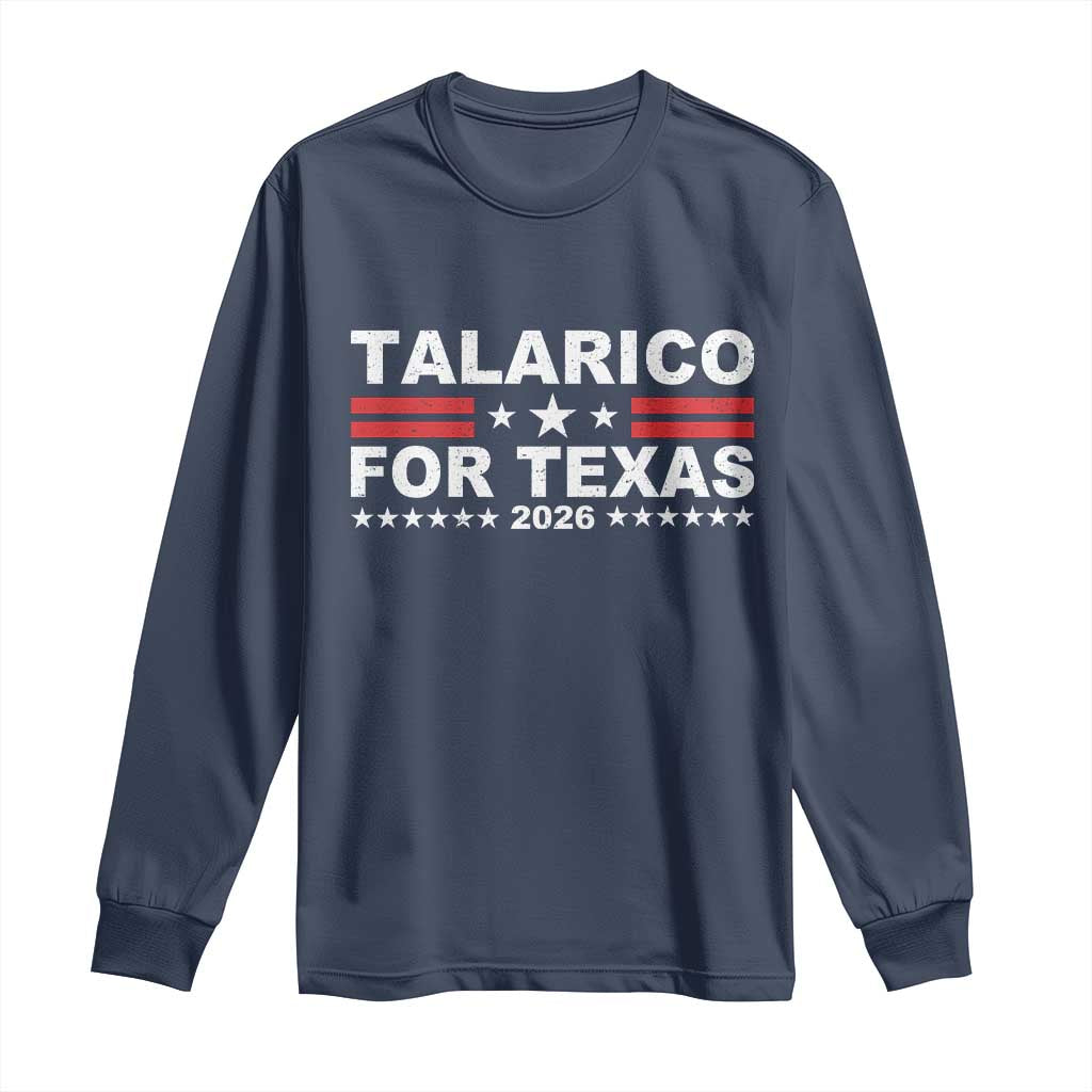 Talarico For Texas US Senate 2026 Long Sleeve Shirt James Talarico Support