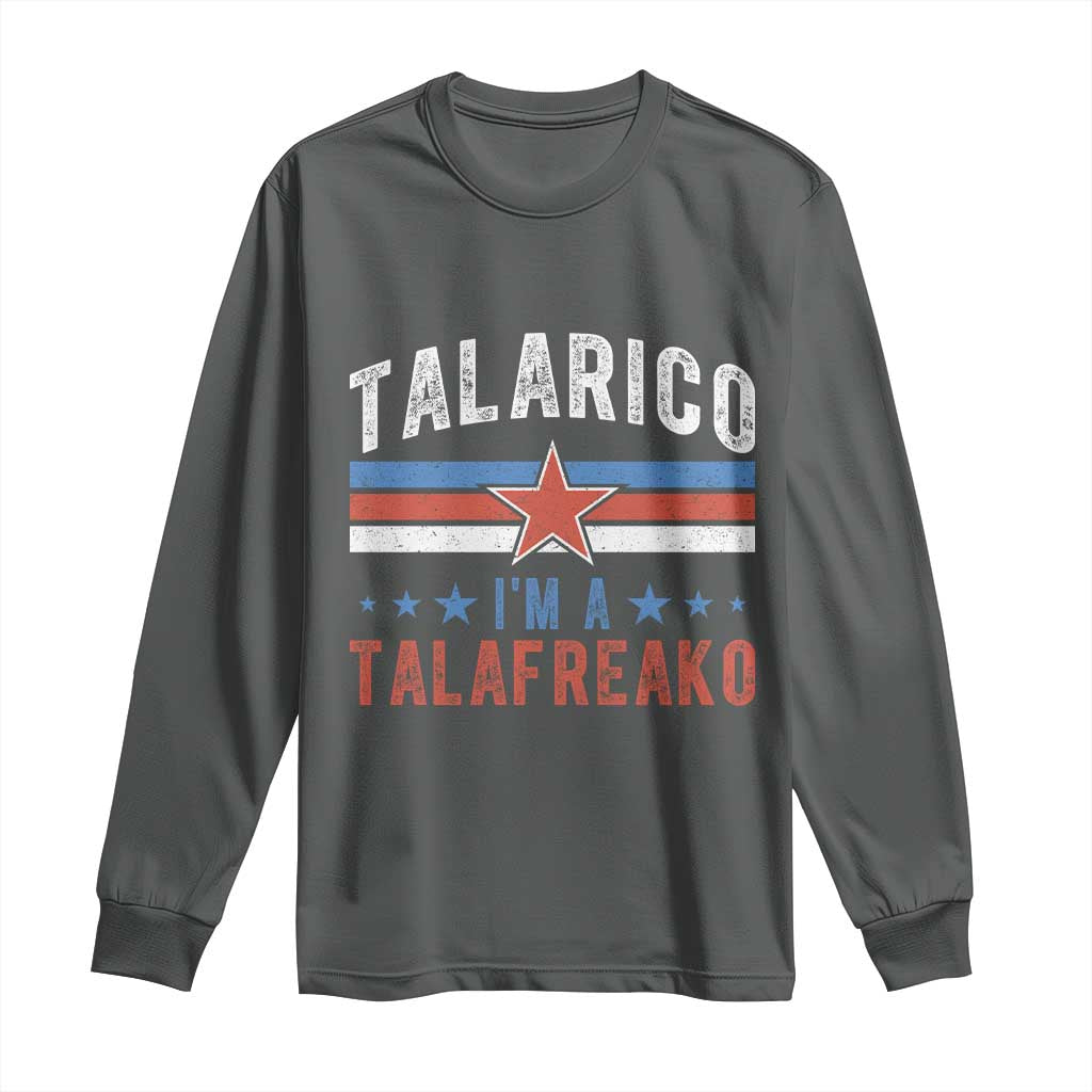 I Am A Talafreako James Talarico Long Sleeve Shirt US Senate Texas