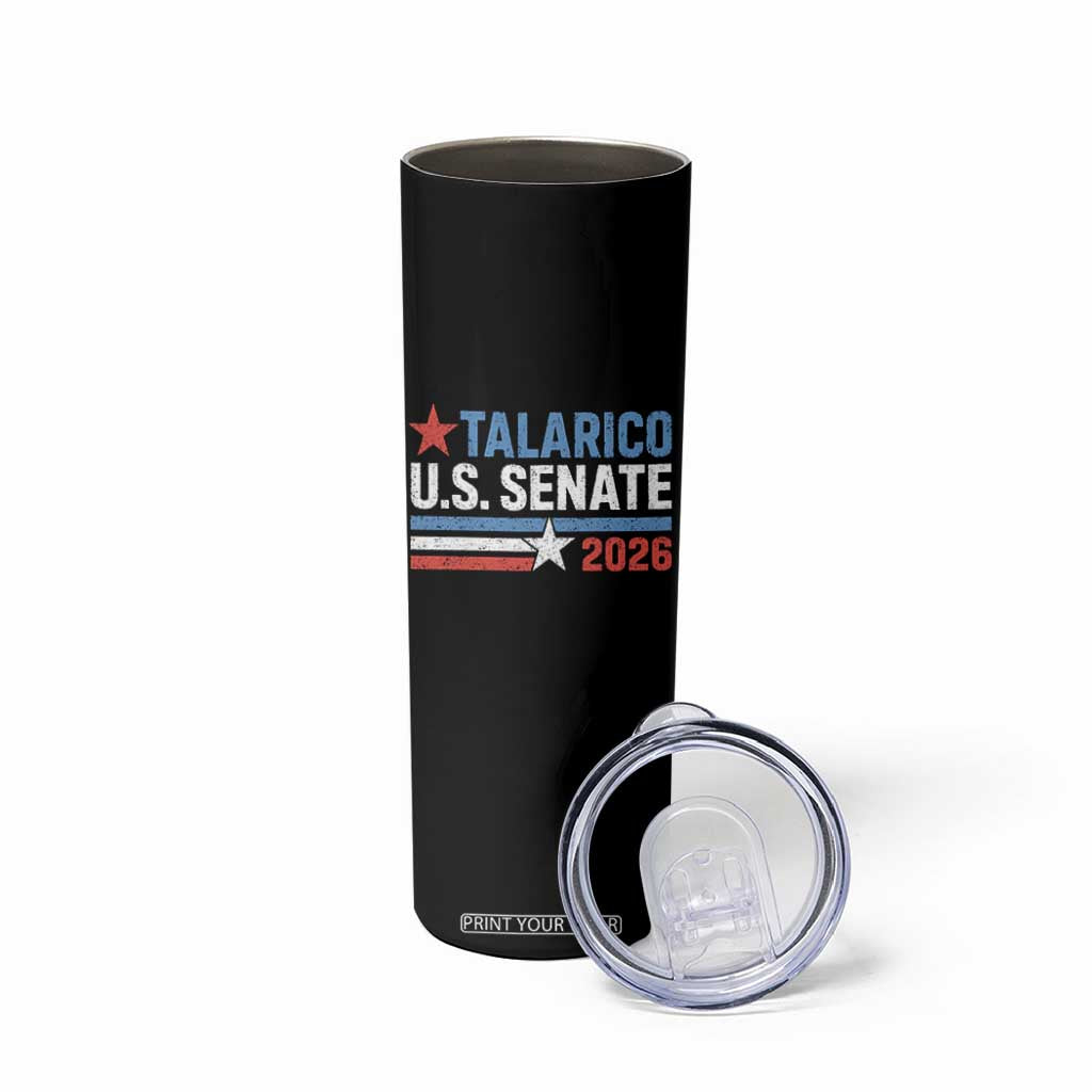 James Talarico US Senate 2026 Skinny Tumbler Texas Senate Race Stars and Stripes