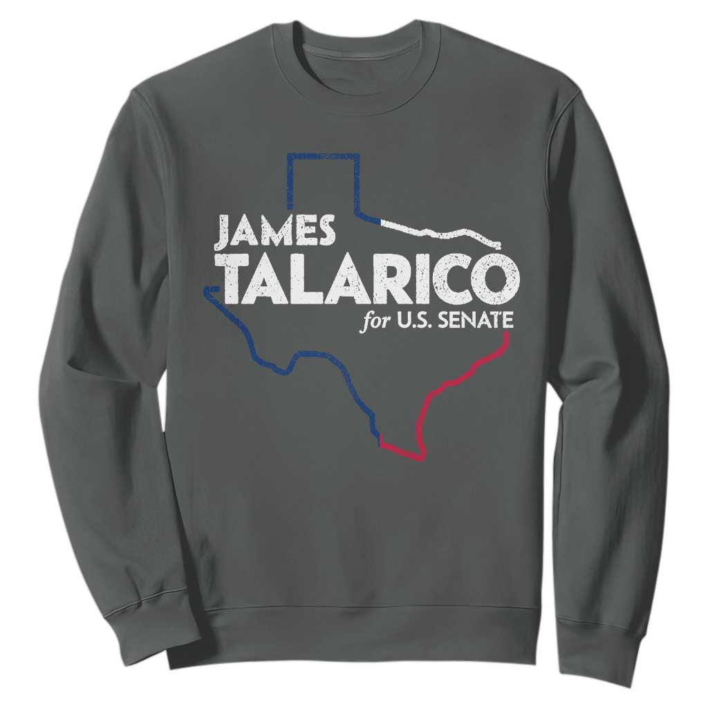 James Talarico for US Senate Sweatshirt Texas Senate Race 2026