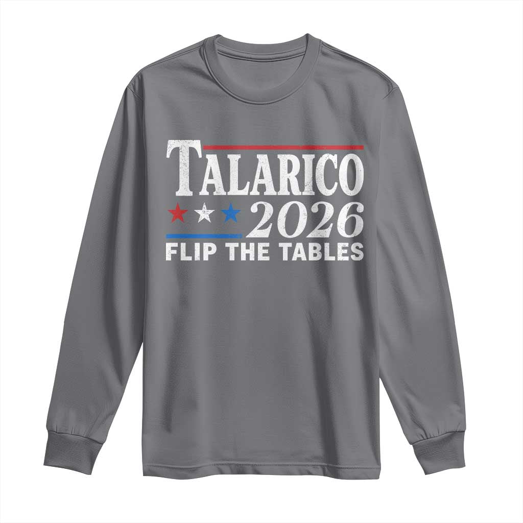 James Talarico 2026 Flip The Tables Long Sleeve Shirt Texas Senate