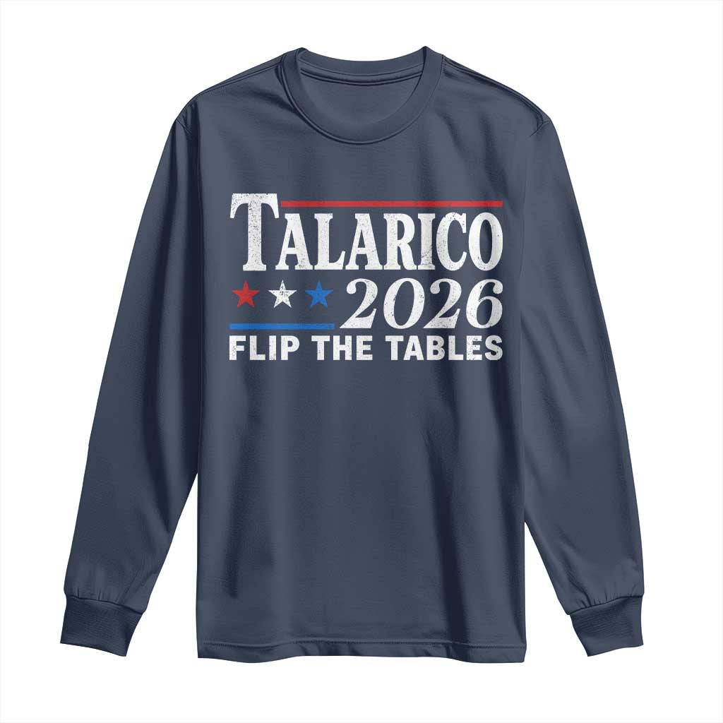 James Talarico 2026 Flip The Tables Long Sleeve Shirt Texas Senate