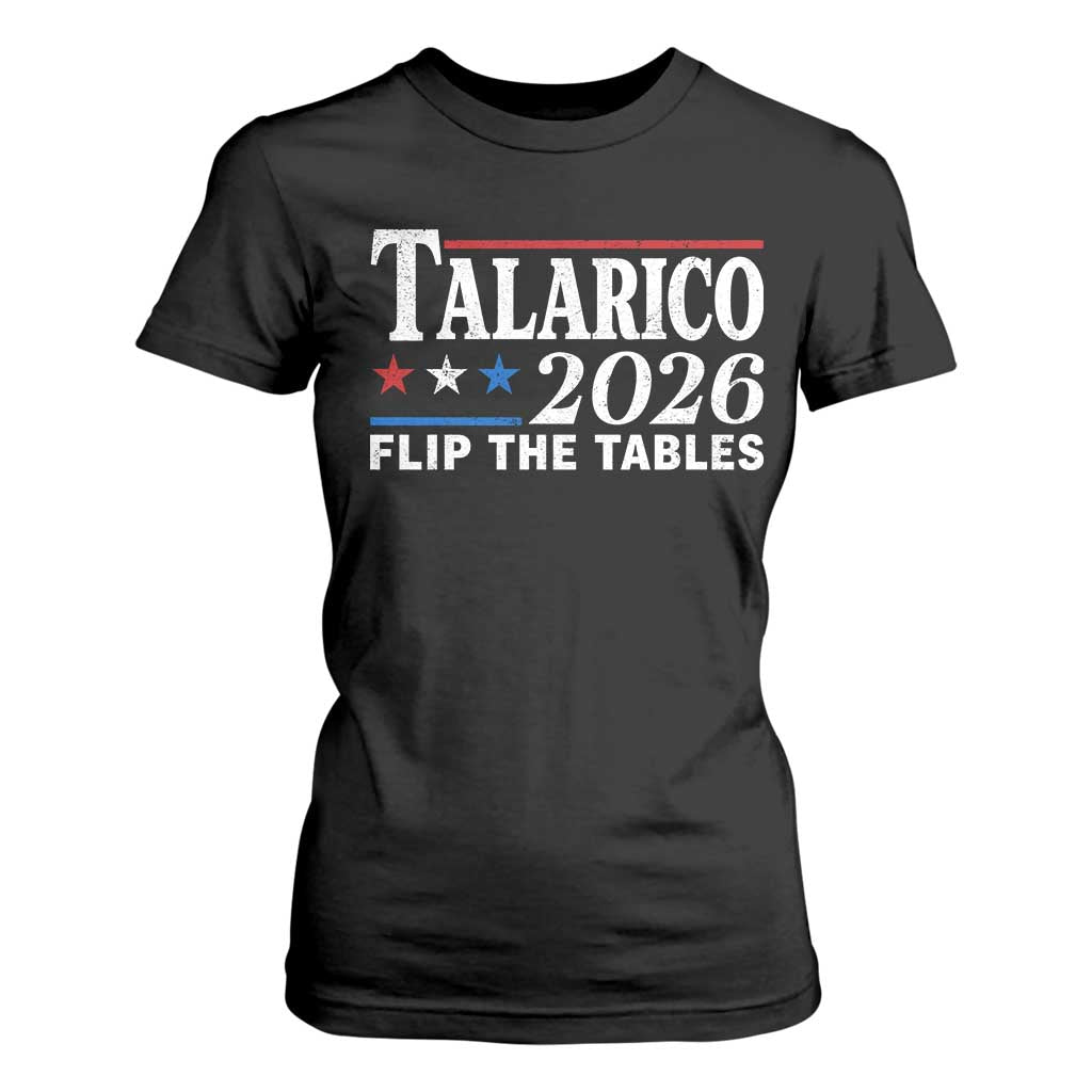 James Talarico 2026 Flip The Tables T Shirt For Women Texas Senate TS11 Black Print Your Wear