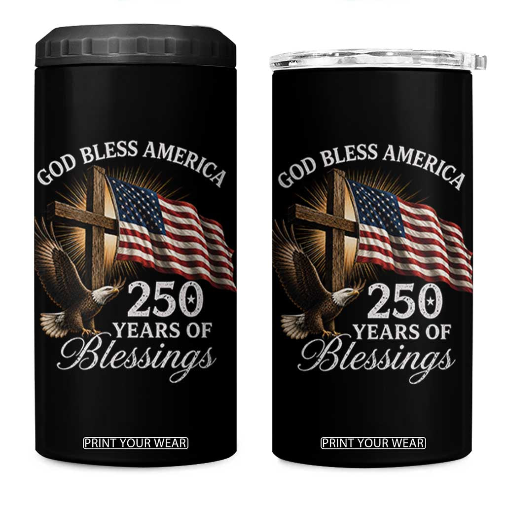 God Bless America 250 Years Of Blessings 4 in 1 Can Cooler Tumbler US 250th Anniversary Bald Eagle American Flag