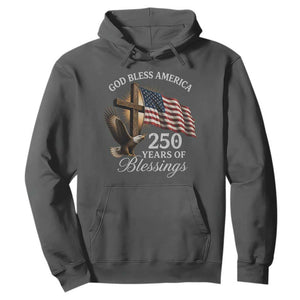 God Bless America 250 Years Of Blessings Hoodie US 250th Anniversary Bald Eagle American Flag