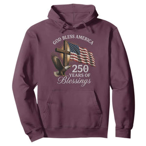 God Bless America 250 Years Of Blessings Hoodie US 250th Anniversary Bald Eagle American Flag