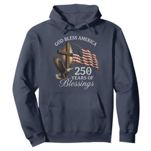 God Bless America 250 Years Of Blessings Hoodie US 250th Anniversary Bald Eagle American Flag
