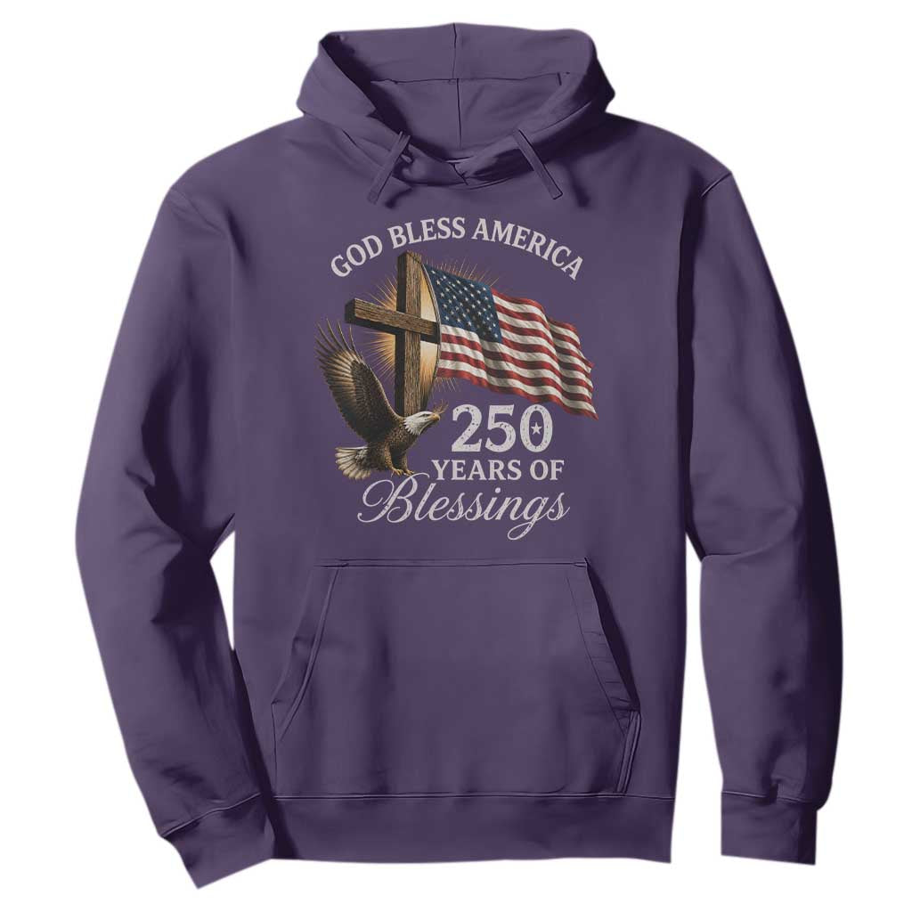 God Bless America 250 Years Of Blessings Hoodie US 250th Anniversary Bald Eagle American Flag