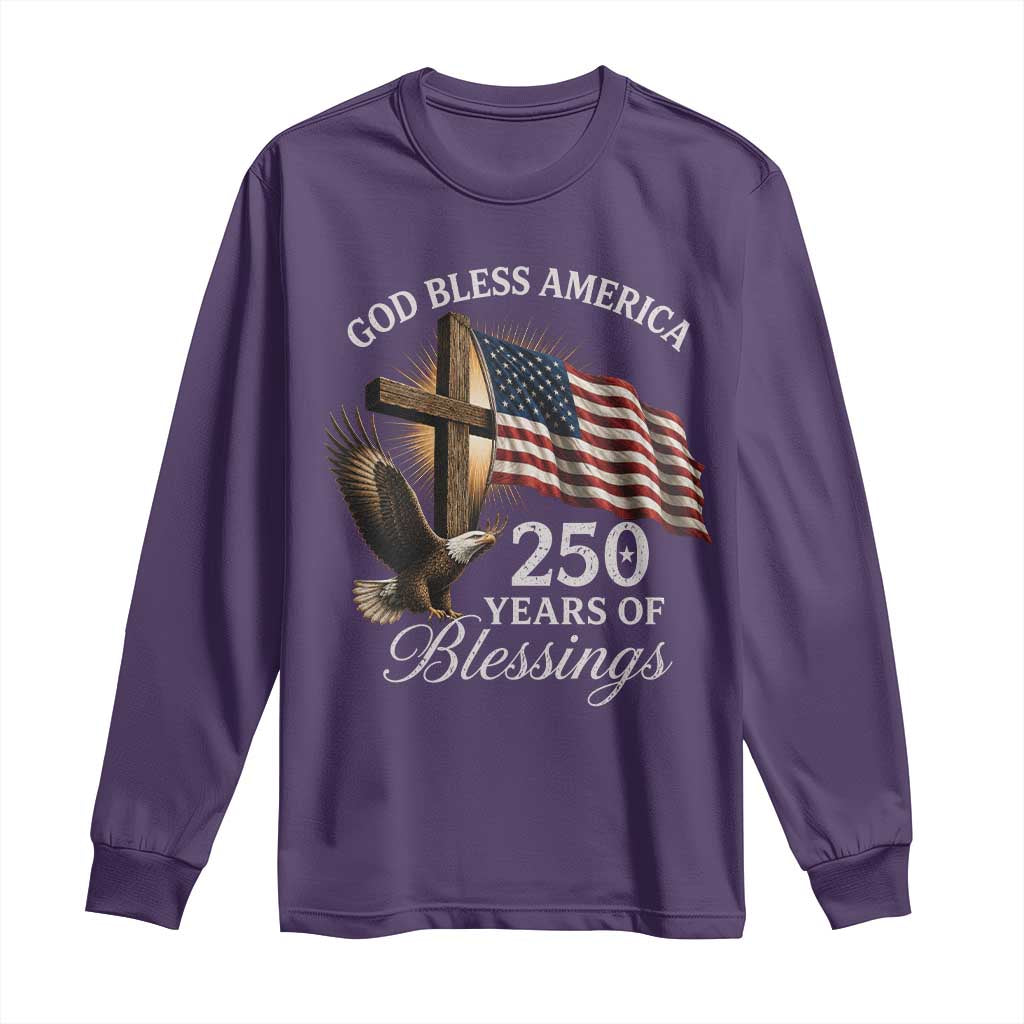 God Bless America 250 Years Of Blessings Long Sleeve Shirt US 250th Anniversary Bald Eagle American Flag