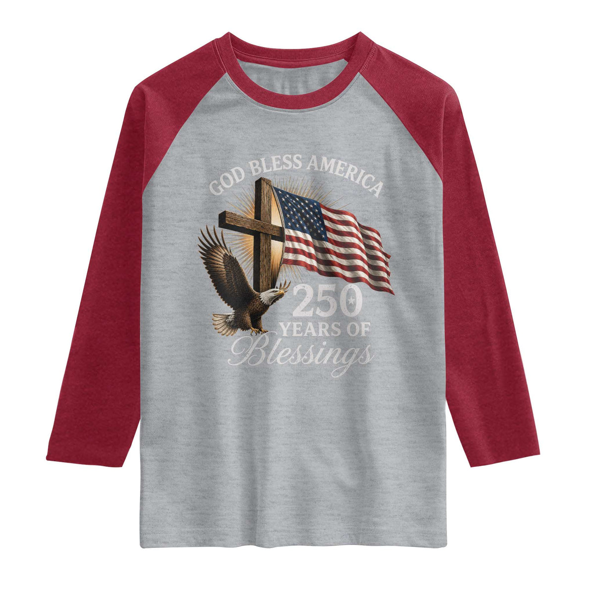 God Bless America 250 Years Of Blessings Raglan Shirt US 250th Anniversary Bald Eagle American Flag