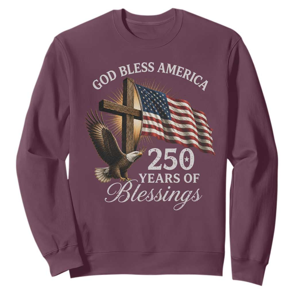 God Bless America 250 Years Of Blessings Sweatshirt US 250th Anniversary Bald Eagle American Flag