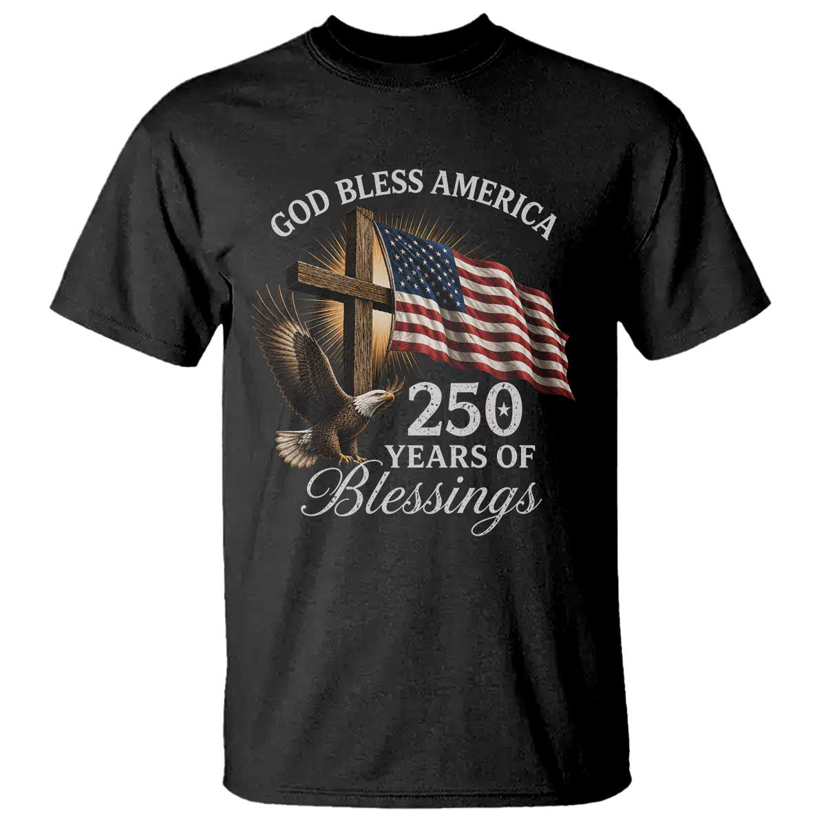 God Bless America 250 Years Of Blessings T Shirt US 250th Anniversary Bald Eagle American Flag TS11 Black Print Your Wear