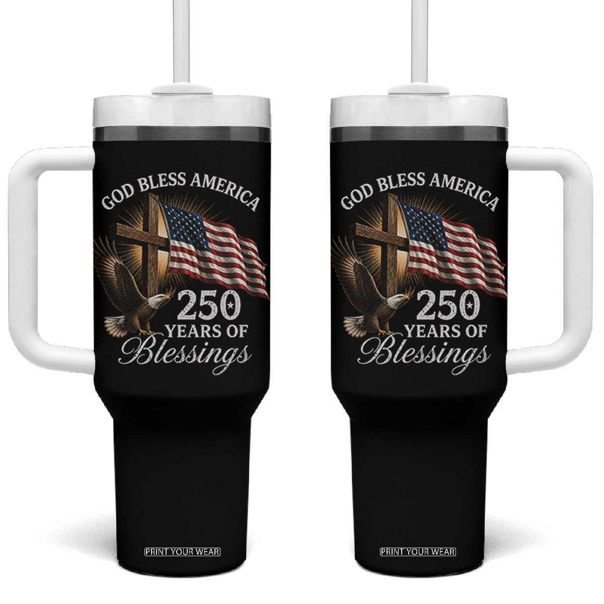 God Bless America 250 Years Of Blessings Tumbler With Handle US 250th Anniversary Bald Eagle American Flag