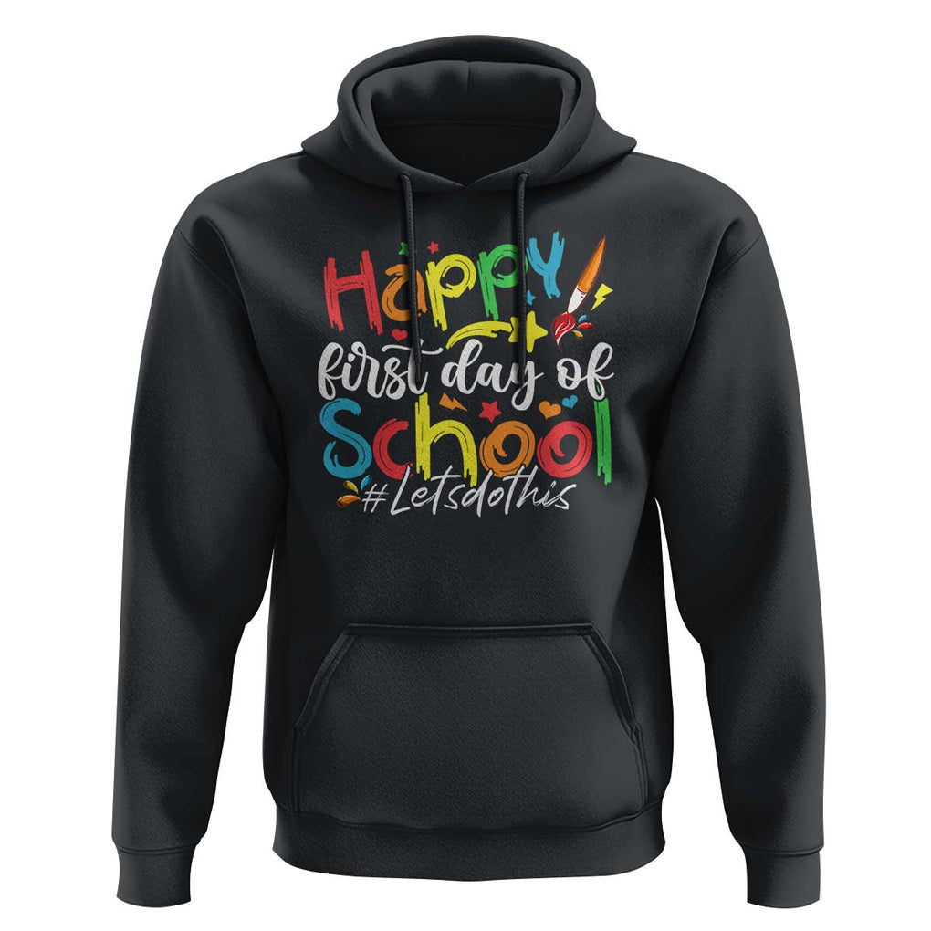 Happy First Day Of School Hoodie Artists Brushes Art Class TS11 Black Print Your Wear