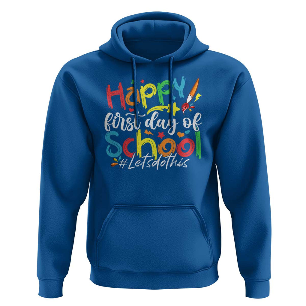 Happy First Day Of School Hoodie Artists Brushes Art Class TS11 Royal Blue Print Your Wear