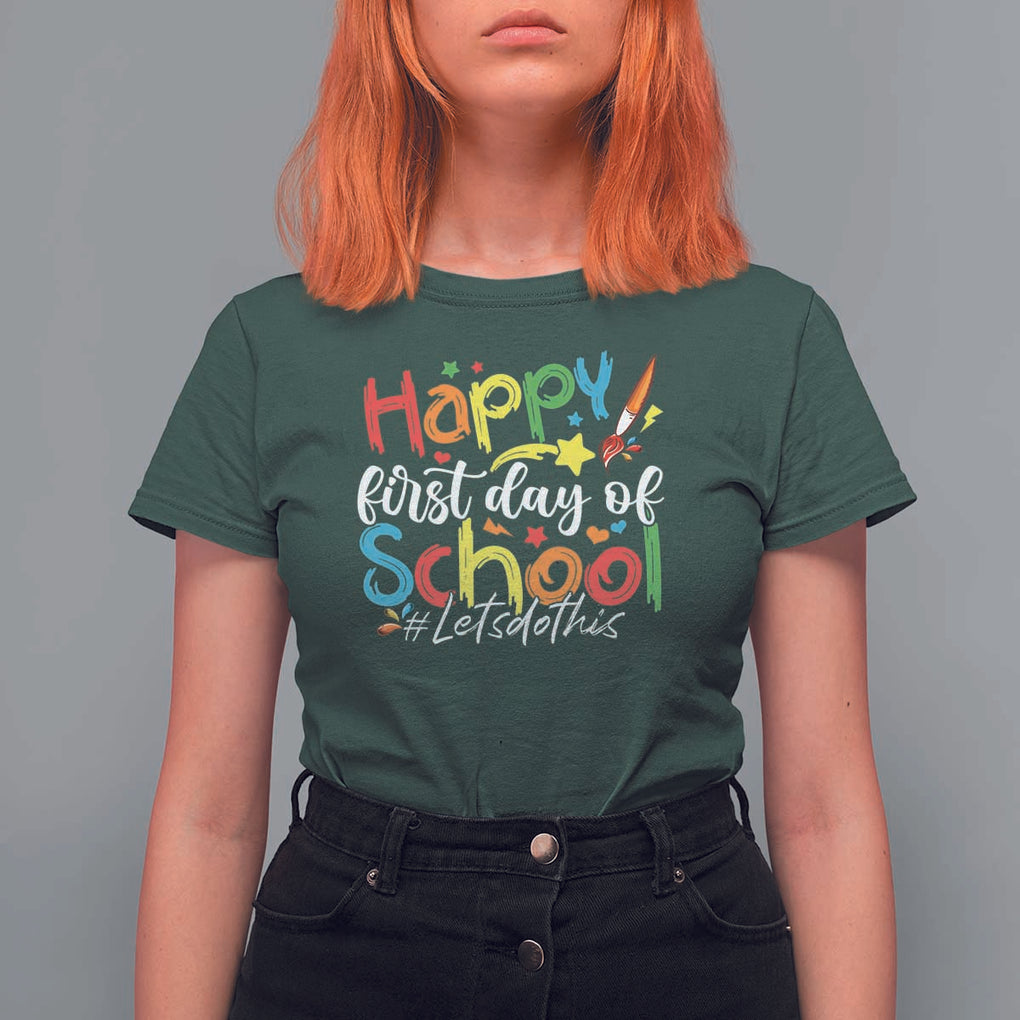 Happy First Day Of School T Shirt For Women Artists Brushes Art Class TS11 Dark Forest Green Print Your Wear