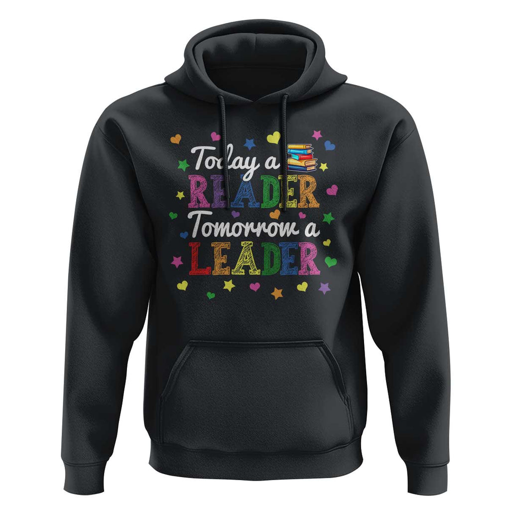 Literature Book Reading Hoodie Today A Reader Tomorrow A Leader TS11 Black Print Your Wear