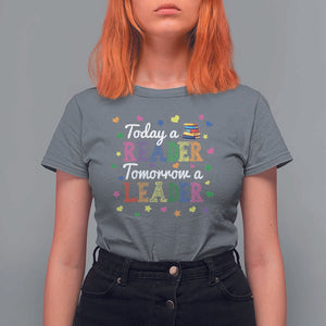 Literature Book Reading T Shirt For Women Today A Reader Tomorrow A Leader TS11 Charcoal Print Your Wear