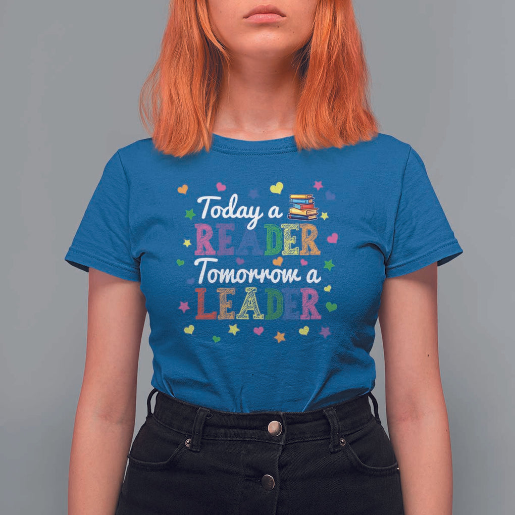 Literature Book Reading T Shirt For Women Today A Reader Tomorrow A Leader TS11 Royal Blue Print Your Wear