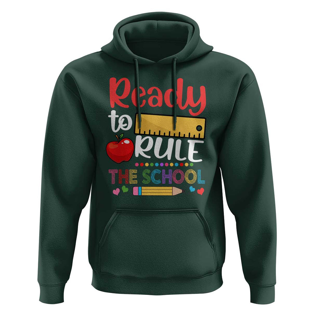 Ready To Rule The School Hoodie First Day Of School Ruler TS11 Dark Forest Green Print Your Wear