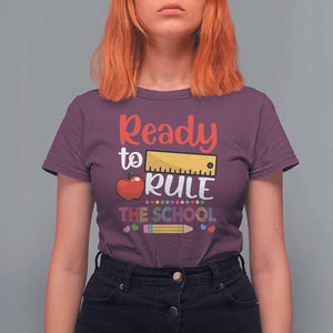 Ready To Rule The School T Shirt For Women First Day Of School Ruler TS11 Maroon Print Your Wear