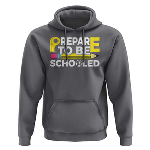 Funny PE Teacher Hoodie Prepare To Be Schooled Back To School TS11 Charcoal Print Your Wear