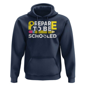 Funny PE Teacher Hoodie Prepare To Be Schooled Back To School TS11 Navy Print Your Wear