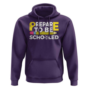 Funny PE Teacher Hoodie Prepare To Be Schooled Back To School TS11 Purple Print Your Wear