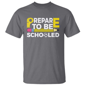 Funny PE Teacher T Shirt Prepare To Be Schooled Back To School TS11 Charcoal Print Your Wear