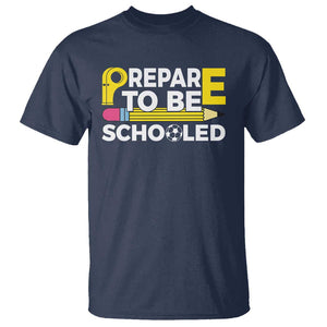 Funny PE Teacher T Shirt Prepare To Be Schooled Back To School TS11 Navy Print Your Wear