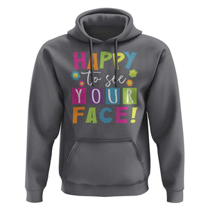 First Day Of School Hoodie Happy To See Your Face Note Flower TS11 Charcoal Print Your Wear