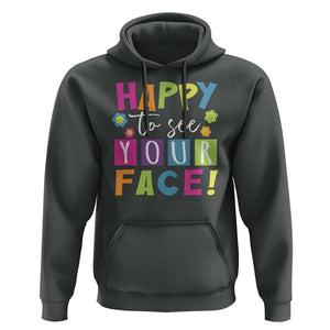 First Day Of School Hoodie Happy To See Your Face Note Flower TS11 Dark Heather Print Your Wear