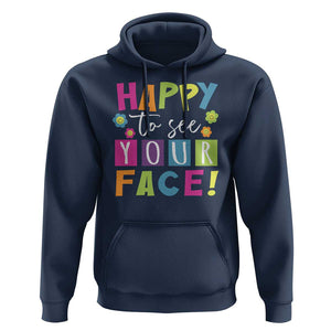 First Day Of School Hoodie Happy To See Your Face Note Flower TS11 Navy Print Your Wear