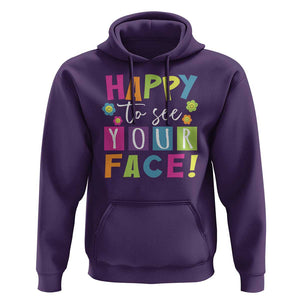 First Day Of School Hoodie Happy To See Your Face Note Flower TS11 Purple Print Your Wear