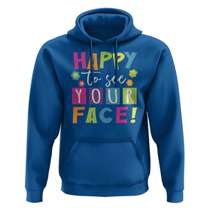 First Day Of School Hoodie Happy To See Your Face Note Flower TS11 Royal Blue Print Your Wear