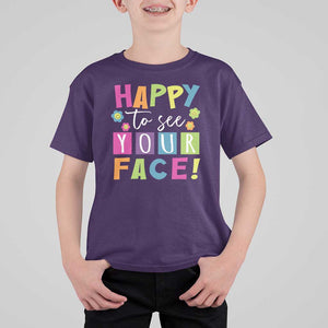 First Day Of School T Shirt For Kid Happy To See Your Face Note Flower TS11 Purple Print Your Wear