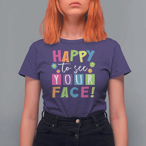 First Day Of School T Shirt For Women Happy To See Your Face Note Flower TS11 Purple Print Your Wear