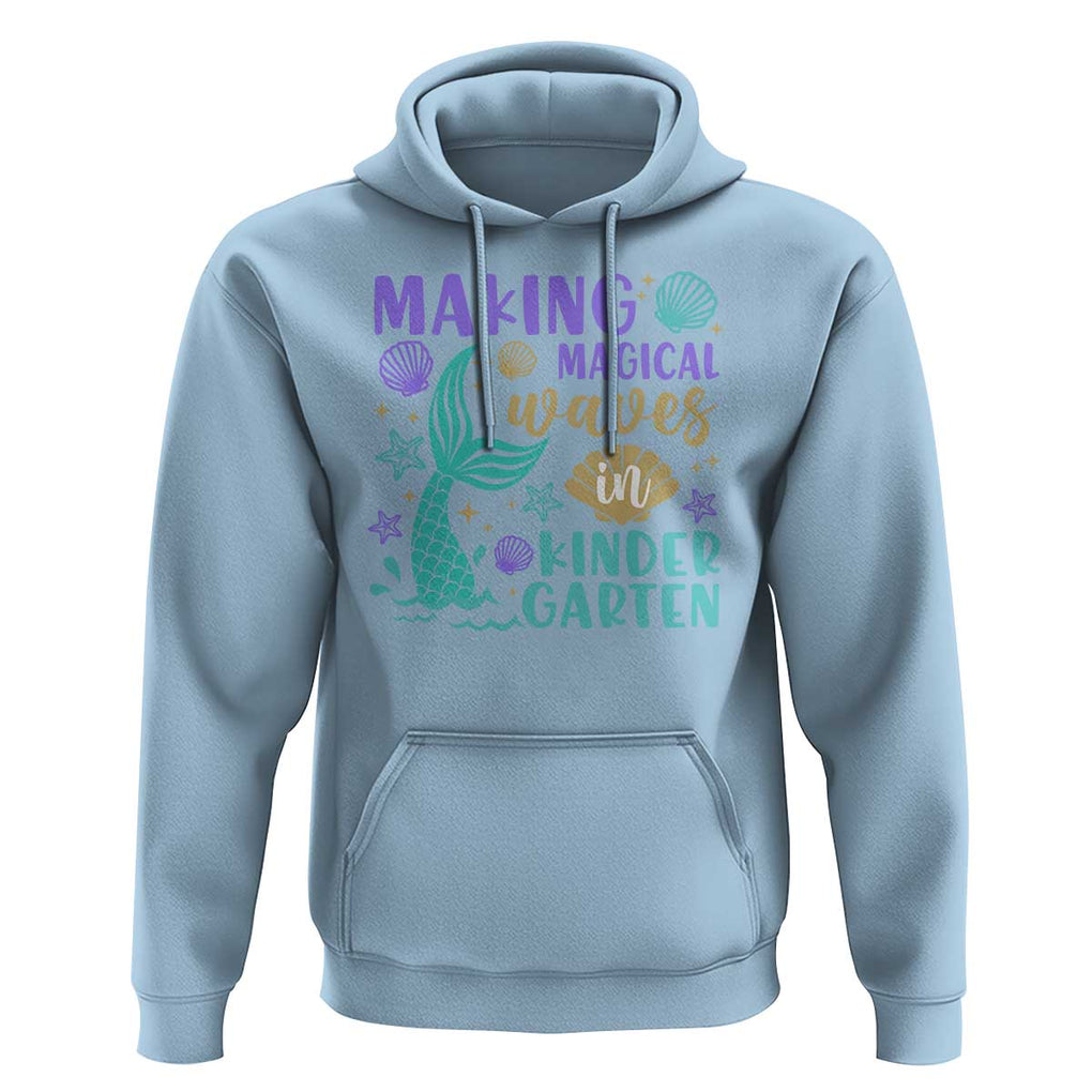 Making Magical Waves In Kindergarten Hoodie Mythical Mermaid Seashell Starfish TS11 Light Blue Print Your Wear