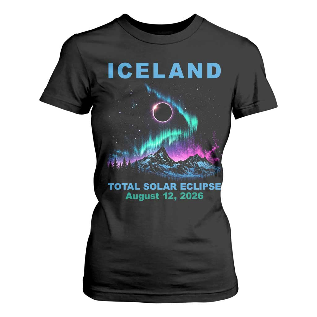 Iceland Total Solar Eclipse 2026 T Shirt For Women August 12 Eclipse Totality Chaser Aurora Northern Lights TS11 Black Print Your Wear