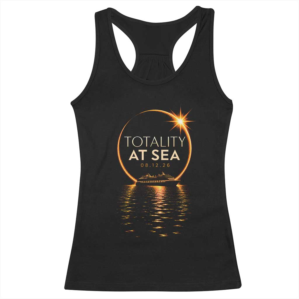 Total Solar Eclipse At Sea 2026 Racerback Tank Top Totality Eclipse Cruise