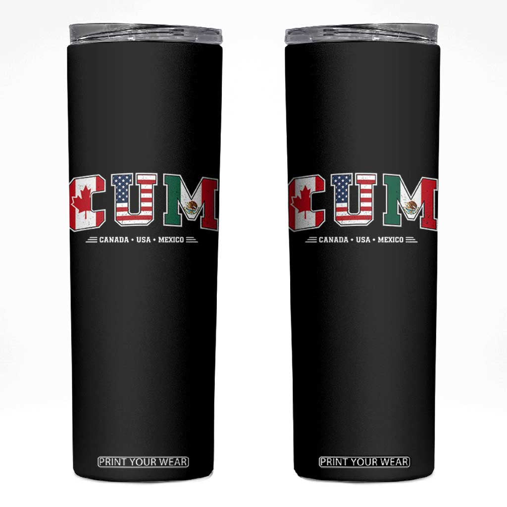 CUM Canada USA Mexico Patriotic Soccer Fans Skinny Tumbler