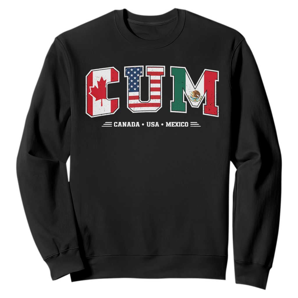 CUM Canada USA Mexico Patriotic Soccer Fans Sweatshirt