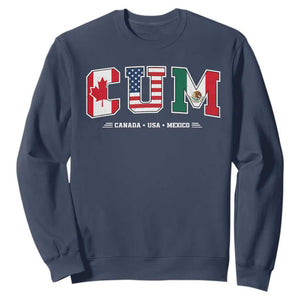 CUM Canada USA Mexico Patriotic Soccer Fans Sweatshirt