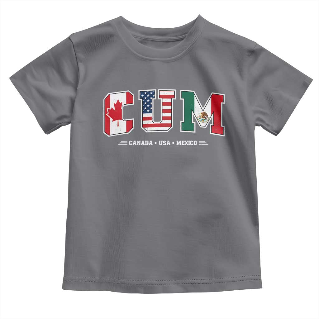 CUM Canada USA Mexico Patriotic Soccer Fans Toddler T Shirt