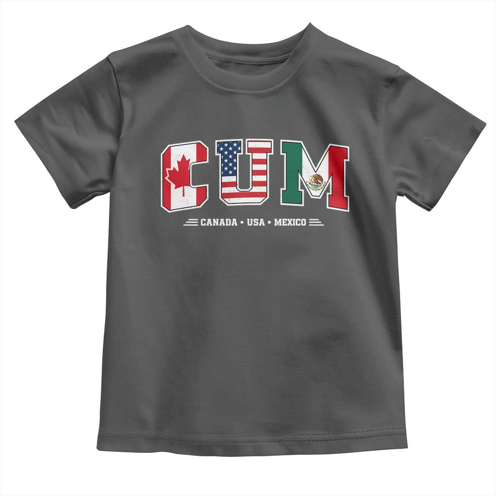 CUM Canada USA Mexico Patriotic Soccer Fans Toddler T Shirt