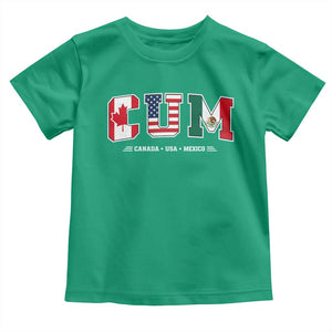 CUM Canada USA Mexico Patriotic Soccer Fans Toddler T Shirt