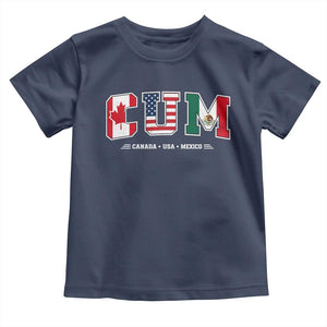 CUM Canada USA Mexico Patriotic Soccer Fans Toddler T Shirt