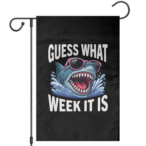 Funny Shark Guess What Week It Is Garden Flag Shark Awareness Support Ocean Summer TS11 Black Print Your Wear